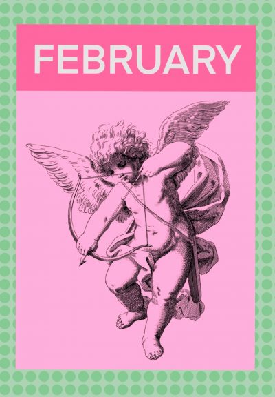 An image of the word “February” in all-caps with a cherub firing an arrow below it, like the start of a monthly calendar.