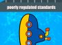 A drawing of a submarine stuck underwater, its path blocked by a fence that says “poorly regulated standards.”