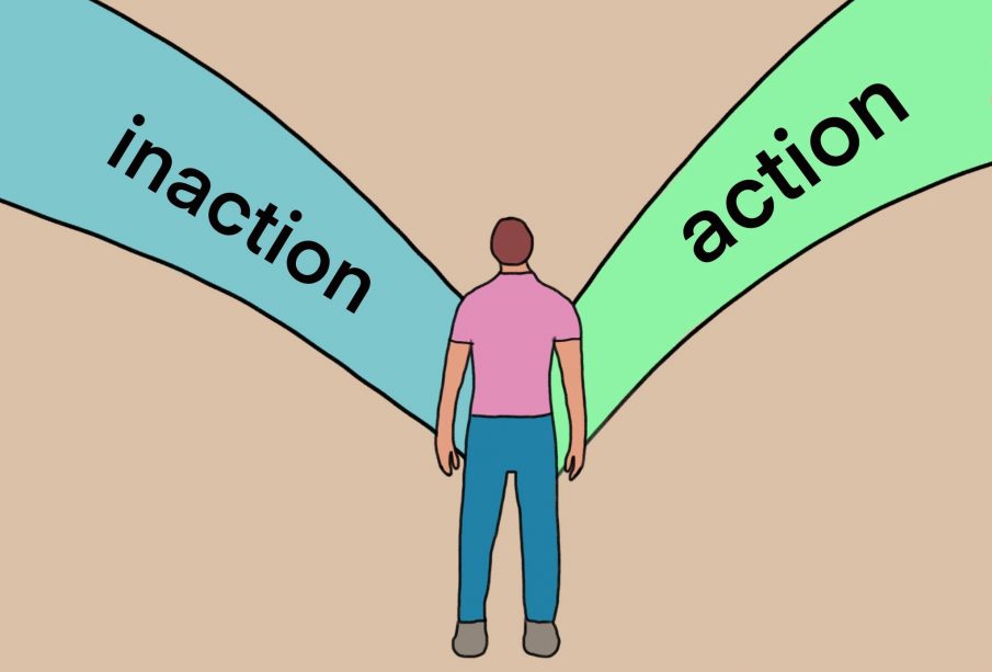 The graphic shows a figure looking forward at two paths, the path on their left is labeled with text that says “inaction” and the path on their right is labeled “action.”