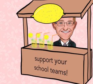 A sketch of President Jeff Keshen selling lemonade. The sign on the stand reads “support your school teams!”