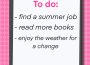 A page on a clipboard with a list of to-do items like finding a summer job, reading more, and enjoying the weather.
