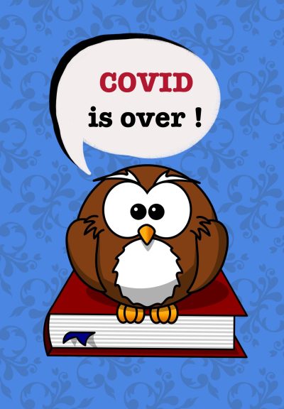 A cartoon owl sits on top of a red book set against a blue background, and is saying “COVID is over!” in a word bubble. 